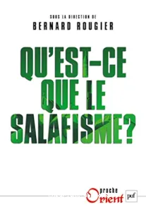 Qu'est-ce que le salafisme ?