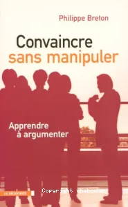 Convaincre sans manipuler