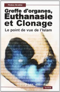 Greffe d'organes, euthanasie, clonage et expérimentations animales