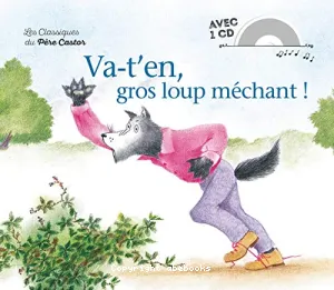 Va-t'en, gros loup méchant !