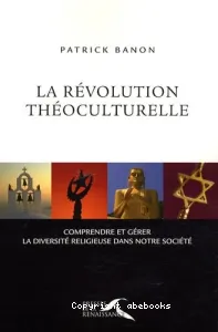 La révolution théoculturelle