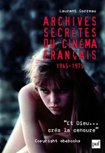 Archives secrètes du cinéma français (1945-1975)