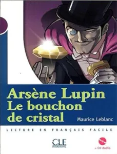 Arsène Lupin, Le bouchon de cristal