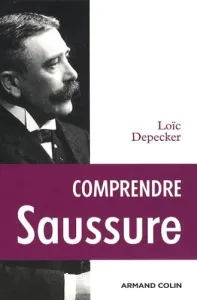 Comprendre Saussure d'après les manuscrits