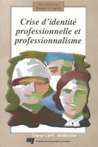 Crise d'identité professionnelle et professionnalisme