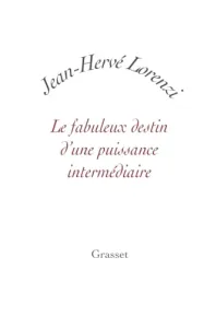 Le fabuleux destin d'une puissance intermédiaire