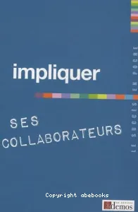 Impliquer ses collaborateurs