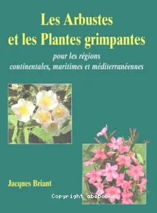 Les arbustes et les plantes grimpantes