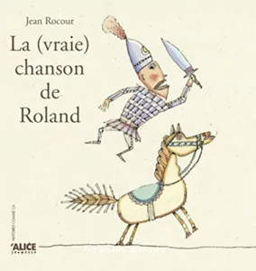 La vraie chanson de Roland