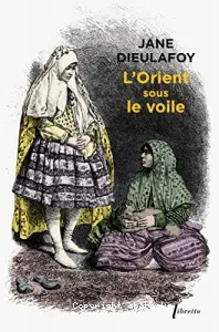 L'Orient sous le voile