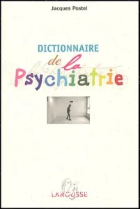 Dictionnaire de psychiatrie et de psychopathologie clinique