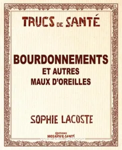 Bourdonnements et autres maux d'oreilles