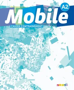 Mobile - A2 - cahier d'entraînement