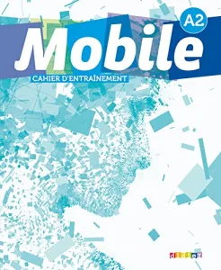 Mobile - A2 - cahier d'entraînement