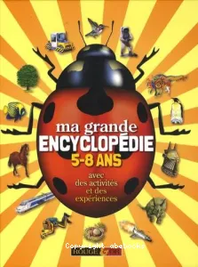 Ma grande encyclopédie 5-8 ans