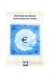 L' Euro dans les relations économiques euro-arabes