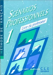 Scénarios professionnels 1 ; livre du professeur