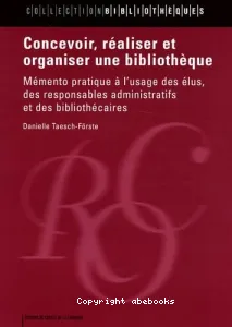 Concevoir, réaliser et organiser une bibliothèque