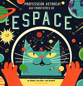 Professeur Astrocat aux frontières de l'espace