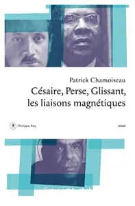 Césaire, Perse, Glissant