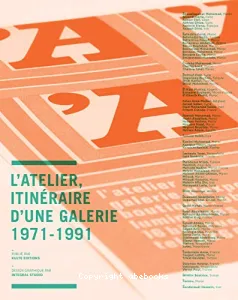 L'atelier itinéraire d'une galerie 1971-1991