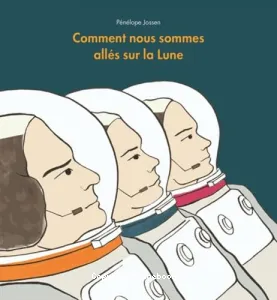 Comment nous sommes alles sur la lune