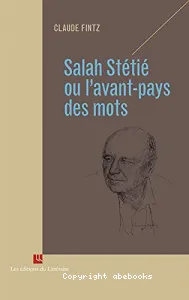 Salah Stétié ou L'avant-pays des mots