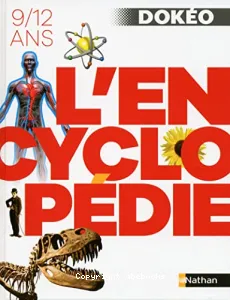 L'encyclopedie dokéo 9/12 ans