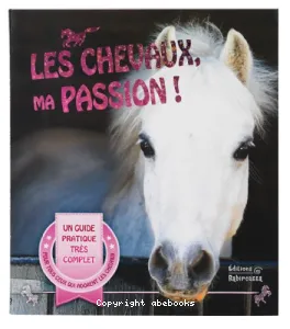 Chevaux, ma passion ! (Les)