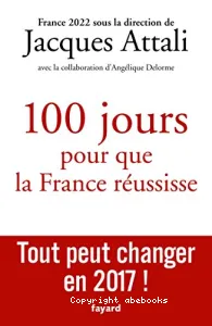 100 jours pour que la France réussisse