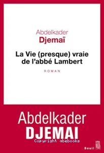 La vie (presque) vraie de l'abbé Lambert