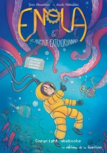 Enola et les animaux extraordinaires - Tome 3