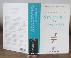 DICTIONNAIRE DE SYNONYMES ET CONTRAIRES