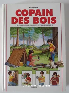 COPAIN DES BOIS LE GUIDE DES PETITS TRAPPEURS