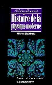 HISTOIRE DE LA PHYSIQUE MODERNE