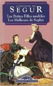 LES PETITES FILLES MODELES suivi de LES MALHEURS DE SOPHIE