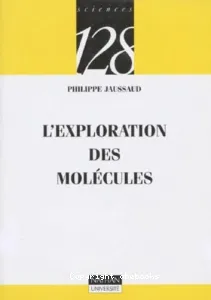 L'EXPLORATION DES MOLECULES