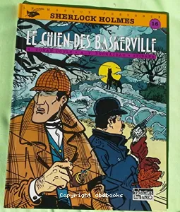 SHERLOCK HOLMES LE CHIEN DES BASKERVILLE