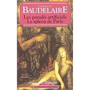 LES PARADIS ARTIFICIELS,LE SPLEEN DE PARIS