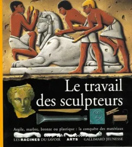 Travail des sculpteurs (Le)