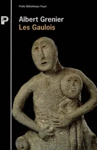 Les Gaulois Albert Grenier ; présentation Louis Harmand