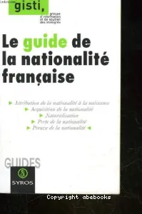 Le guide de la nationalité française GISTI