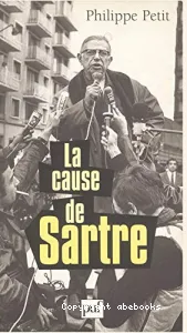 La cause de Sartre Philippe Petit