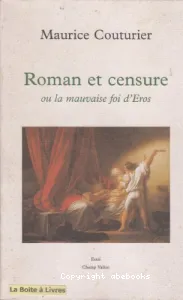 Roman et censure ou La mauvaise foi d'Eros