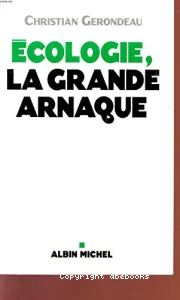 Ecologie, la grande arnaque