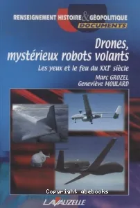 Drones, mystérieux robots volants