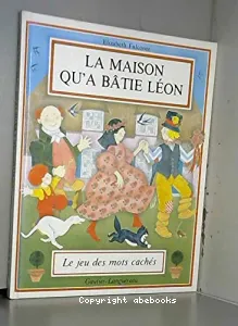 La maison qu' a bâtie léon