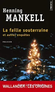 La faille souterraine et autres enquetes