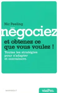 Négociez et obtenez ce que vous voulez !