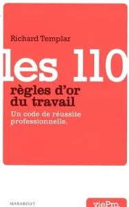 Les 110 règles d'or du travail